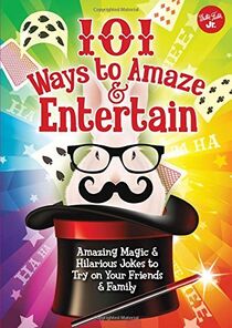 101 Ways To Amaze & Entertain Book 