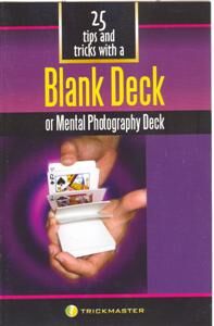25 Tips & Tricks with a Blank Deck or Mental Photo Deck