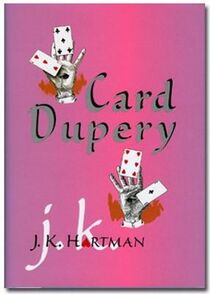 Card Dupery by J.K. Hartman