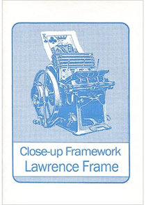 Close-Up Framework by Lawrence Frame