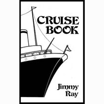 Cruise Book by Jimmy Ray