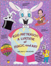 Edd Patterson A Lifetime of Magic and Art