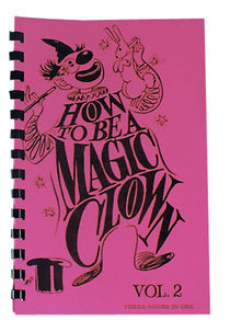 How To Be a Magic Clown vol.2