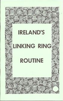 Ireland's Linking Ring Routine By Laurie Ireland