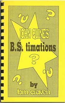 John Quine's B.S. timations 