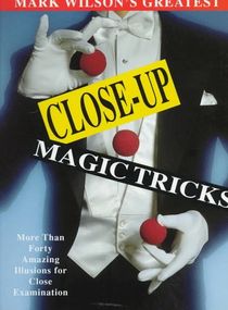 Used-Mark Wilson's Greatest Close-Up Magic Tricks