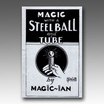 Magic with a Steel Ball and Tube Book by Ian Sutz 