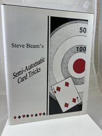 Steve Beam's Semi-Automatic Card Tricks Vol.1