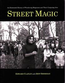 Street Magic - An Illustrated History of Wandering Magicians