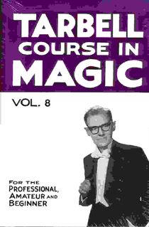 Tarbell Course in Magic Vol. 8