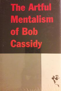 The Artful Mentalism of Bob Cassidy