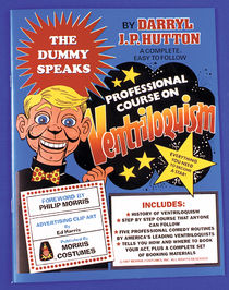 The Dummy Speaks Course on Ventriloquism