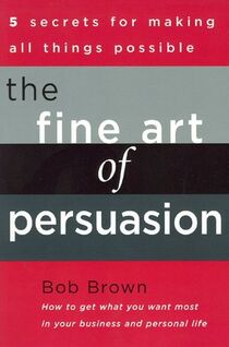 The Fine Art of Persuasion Book by Bob Brown