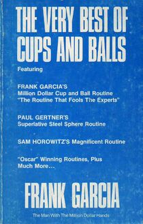 The Very Best of Cups and Balls by Frank Garcia