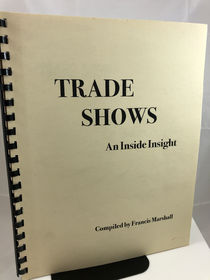 Trade Shows An Inside Insight by Francis Marshall