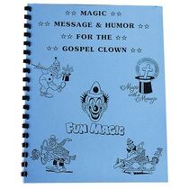 Magic, Message & Humor for the Gospel Clown Book