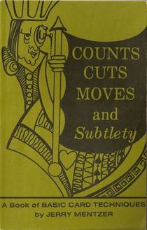 Counts, Cuts, Moves And Subtlety by Jerry Mentzer