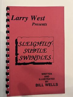 Larry West Presents Sleightly Subtle Swindles by Bill Wells.jpeg