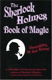 The Sherlock Holmes Book of Magic By Jeff Brown .jpeg