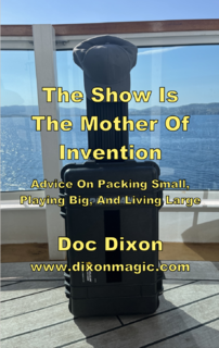 The Show is The Mother of Invention.book.Doc Dixon.png