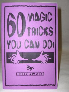 www.magicmethods.com.60MagicTricksYouCanDo.byEddyWade.jpg